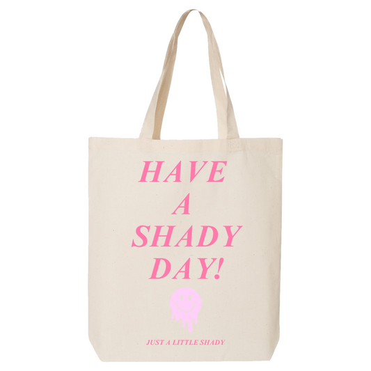 Have A Shady Day Tote Bag
