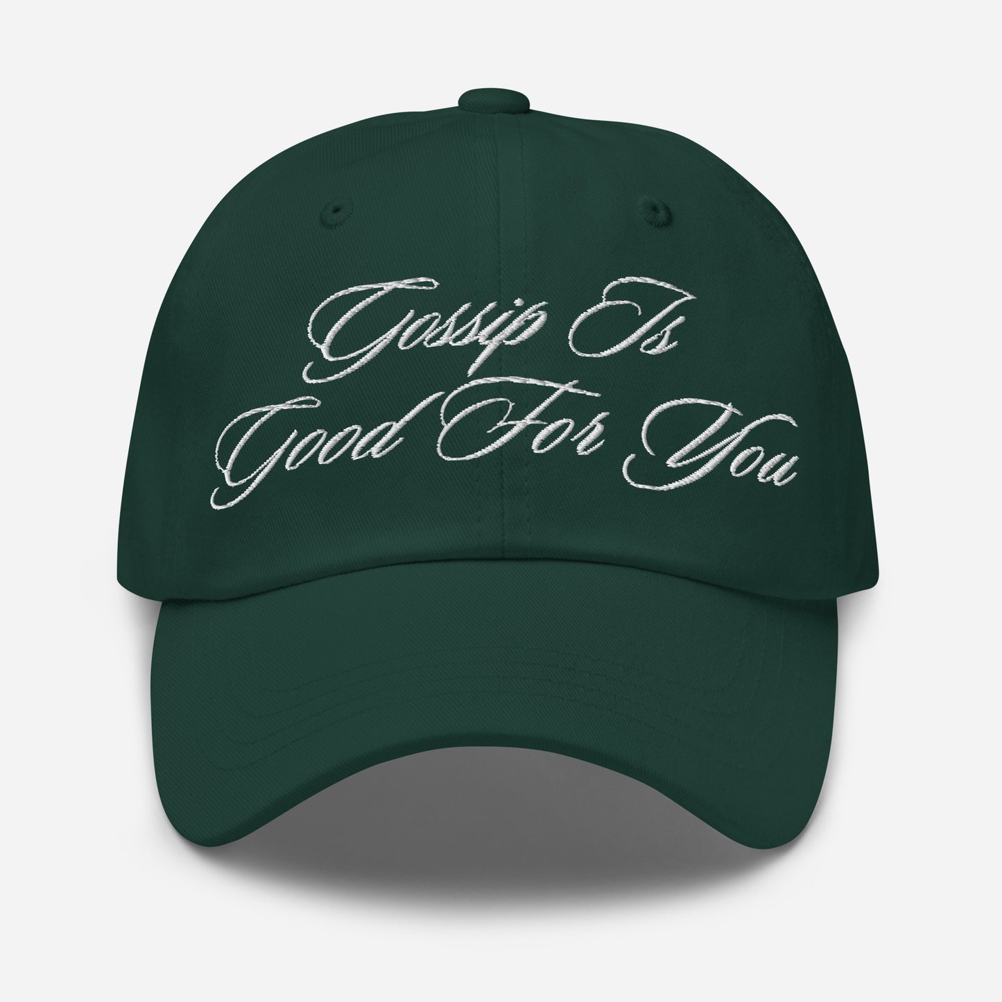 Gossip Is Good For You Dad Hat